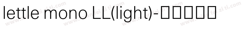 lettle mono LL(light)字体转换